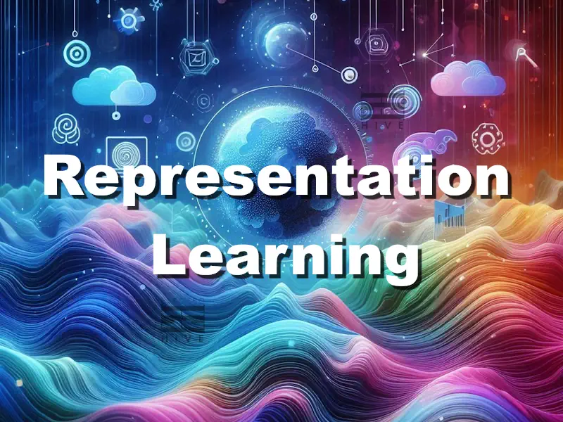 یادگیری بازنمایی Representation Learning چیست؟ - سایت الکتروهایو